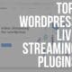wordpress live streaming plugins