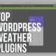 wordpress weather plugins