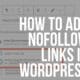 how to add nofollow links in wordpress