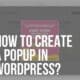 how to create a popup in wordpress