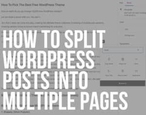 How To Split WordPress Posts Into Multiple Pages (2 Ways)