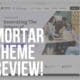 mortar wordpress theme review