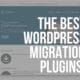 wordpress migration plugins